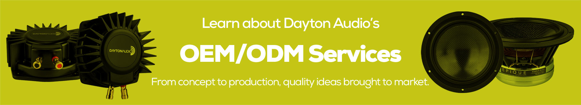 Learn about Dayton Audio OEM and ODM services